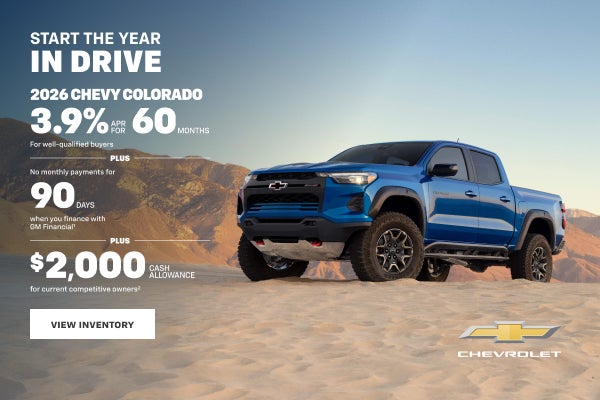 2026 Chevy Colorado. 3.9% APR for 60 Months for well-qualified buyers + No monthly payments for 9...